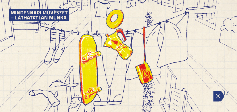 MINDENNAPI MŰVÉSZET – LÁTHATATLAN MUNKA